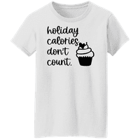 Графичка Америка смешна празнична Божиќна празнична калории не сметаат цитат за женска графичка маица