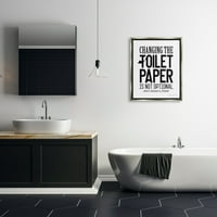 Студела што ја менува тоалетна хартија Не е по избор Фраза Инспиративно сликарство Греј Флотер врамена уметничка